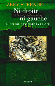 NI DROITE NI GAUCHE - LA FRANCE, ENTRE NATIONALISME ET FASCISME - L'IDEOLOGIE FASCITE EN FRANCE