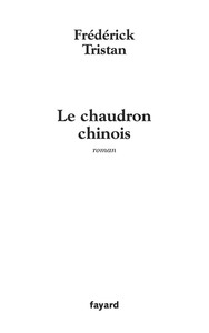 LE CHAUDRON CHINOIS