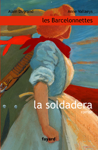 LES BARCELONNETTES, TOME 3 - LA SOLDADERA