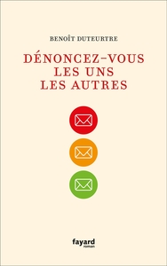 DENONCEZ-VOUS LES UNS LES AUTRES