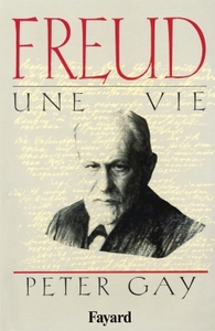 FREUD, UNE VIE