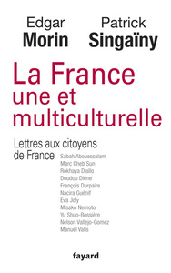 LA FRANCE UNE ET MULTICULTURELLE - LETTRES AUX CITOYENS DE FRANCE