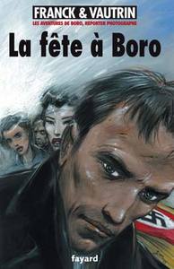 LA FETE A BORO - LES AVENTURES DE BORO, REPORTER PHOTOGRAPHE