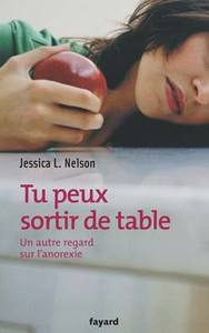 TU PEUX SORTIR DE TABLE - UN AUTRE REGARD SUR L'ANOREXIE