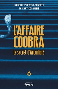 LE SECRET D'ARCADIA VOL 2. L'AFFAIRE COOBRA