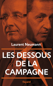 LES DESSOUS DE LA CAMPAGNE PRESIDENTIELLE