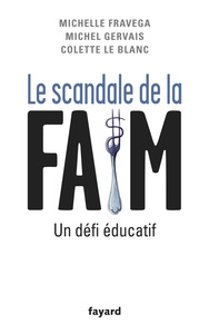 LE SCANDALE DE LA FAIM - UN DEFI EDUCATIF