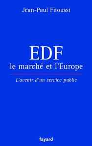 EDF, LE MARCHE ET L'EUROPE - L'AVENIR D'UN SERVICE PUBLIC