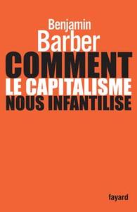 COMMENT LE CAPITALISME NOUS INFANTILISE