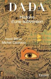 DADA - HISTOIRE D'UNE SUBVERSION