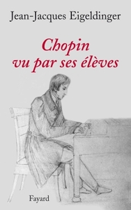 CHOPIN VU PAR SES ELEVES