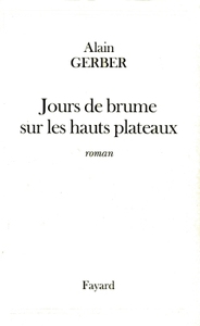 JOURS DE BRUME SUR LES HAUTS PLATEAUX