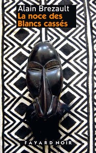 LA NOCE DES BLANCS CASSES