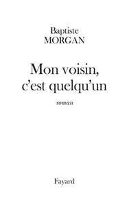 MON VOISIN, C'EST QUELQU'UN