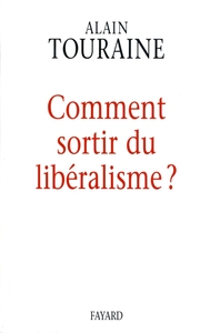 COMMENT SORTIR DU LIBERALISME