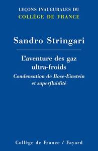 L'AVENTURE DES GAZ ULTRA-FROIDS - CONDENSATION DE BOSE-EINSTEIN ET SUPERFLUIDITE