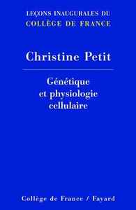 GENETIQUE ET PHYSIOLOGIE CELLULAIRE - LECONS INAUGURALE DU COLLEGE DE FRANCE
