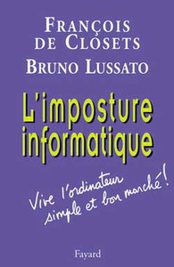 L'IMPOSTURE INFORMATIQUE - VIVE L'ORDINATEUR SIMPLE ET BON MARCHE !