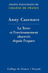 LA TERRE ET L'ENVIRONNEMENT OBSERVES DEPUIS L'ESPACE