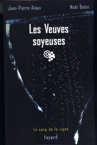 LES VEUVES SOYEUSES - LE SANG DE LA VIGNE, TOME 8
