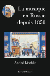 LA MUSIQUE EN RUSSIE DEPUIS 1850