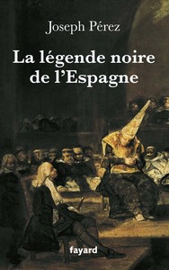 LA LEGENDE NOIRE DE L'ESPAGNE