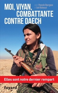 MOI, VIYAN, COMBATTANTE CONTRE DAECH - ELLES SONT NOTRE DERNIER REMPART