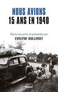 NOUS AVIONS 15 ANS EN 1940