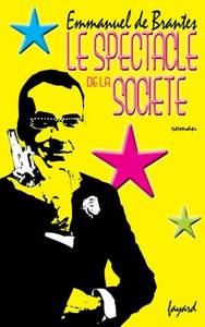 LE SPECTACLE DE LA SOCIETE