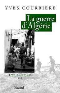 LA GUERRE D'ALGERIE, TOME 2 - 1957-1962