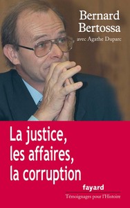 LA JUSTICE, LES AFFAIRES, LA CORRUPTION