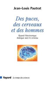 Des puces, des cerveaux et des hommes