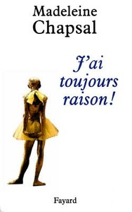 J'AI TOUJOURS RAISON !