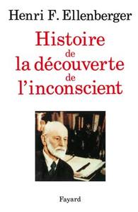 HISTOIRE DE LA DECOUVERTE DE L'INCONSCIENT