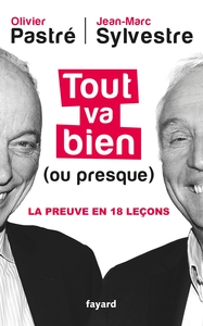 TOUT VA BIEN (OU PRESQUE) - LA PREUVE EN 18 LECONS