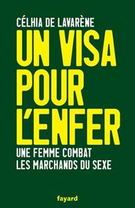 UN VISA POUR L ENFER - UNE FEMME COMBAT LES MARCHANDS DU SEXE
