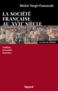 LA SOCIETE FRANCAISE AU XVII SIECLE