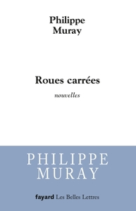 ROUES CARREES - NOUVELLES