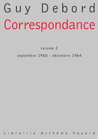 CORRESPONDANCE - TOME 2, SEPTEMBRE 1960 - DECEMBRE 1964