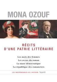 RECITS D'UN PATRIE LITTERAIRE - LES MOTS DES FEMMES-LES AVEUX DU ROMAN- LA MUSE DEMOCRATIQUE- LA REP