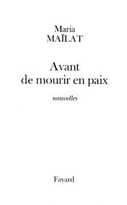 AVANT DE MOURIR EN PAIX - NOUVELLES