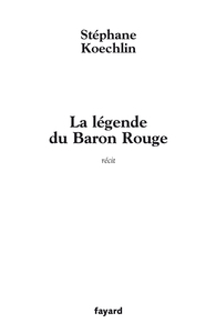 LA LEGENDE DU BARON ROUGE