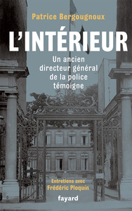 L'INTERIEUR - UN ANCIEN DIRECTEUR DE LA POLICE TEMOIGNE