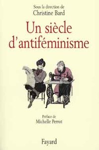 UN SIECLE D'ANTIFEMINISME