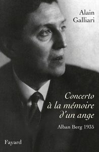 CONCERTO A LA MEMOIRE D'UN ANGE, ALBAN BERG 1935 - LE CONCERTO POUR VIOLON D'ALBAN BERG