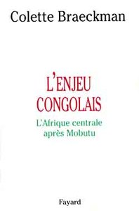 L'ENJEU CONGOLAIS - L'AFRIQUE CENTRALE APRES MOBUTU