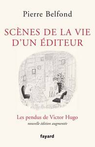 SCENES DE LA VIE D'UN EDITEUR - LES PENDUS DE VICTOR HUGO