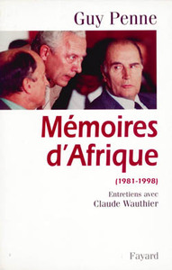 MEMOIRES D'AFRIQUE (1981-1998) - ENTRETIENS AVEC CLAUDE WAUTHIER