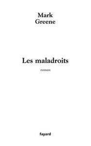 LES MALADROITS