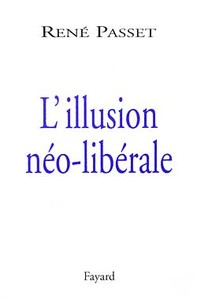 L'ILLUSION NEO-LIBERALE